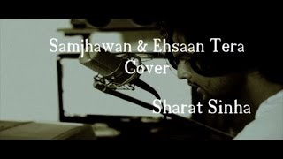 Samjhawan & Ehsaan Tera Cover| Md Rafi| Arijit Singh