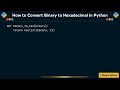 How to Convert Binary to Hexadecimal in Python