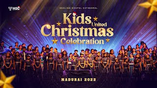 KIDS UNITED CHRISTMAS CELEBRATION  |  MADURAI 2022 | HGC