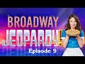 Broadway Jeopardy! Game #9 (8/01/24) - 26 ALL-NEW Clues To Test Your Broadway Knowledge!