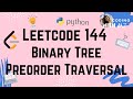 Binary Tree Preorder Traversal | LeetCode #144 | Python 3 with Recursion | Easy to Understand