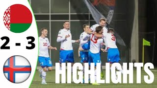 Belarus U21 2-3 Faroe Islands U21 | EURO U21 | Highlights and Goals