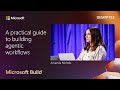A practical guide to building agentic workflows | DEMFP782