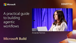 A practical guide to building agentic workflows | DEMFP782