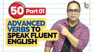 50 Advanced English Verbs To Speak English Fluently - Part 01 | Advanced English Vocabulary | Aakash