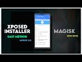 How To Install Xposed Installer Using Magisk Module | 2021-2022 Method