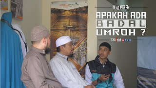 APAKAH ADA BADAL UMROH ?