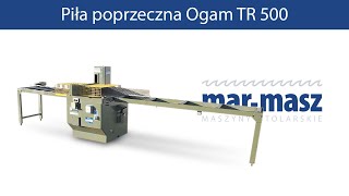 Piła poprzeczna Ogam TR 500 - Mar-Masz | Woodworking Machines