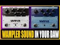 The Wampler Sound In Your DAW