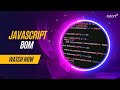 Browser Object Model (BOM) in JavaScript | Complete JavaScript Tutorial 2023 | Tutort Academy