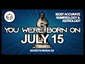 Born On July 15 | Numerology and Astrology Analysis