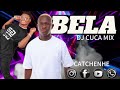 Bela - Catchenhe feat. Dada 2 & Dj Cuca Mix (Afro House) #adoço