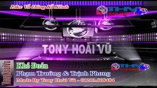 Karaoke Khó Đoán - Phạm Trưởng