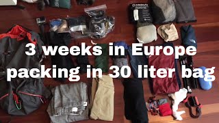 Minimal Packing for 3 Weeks in Europe (In 30 Liter Bag)