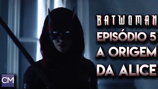 Batwoman - S01E05 - A Origem da Alice