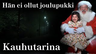 Hän ei ollut joulupukki / Kauhutarina