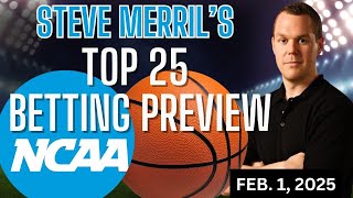 Top 25 College Basketball Picks \u0026 Predictions | College Basketball Betting Analysis for February 1