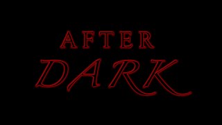 After Dark - Official Trailer (2021)