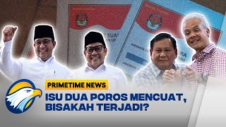 Pemilu Semakin Dekat Isu Dua Poros Mencuat