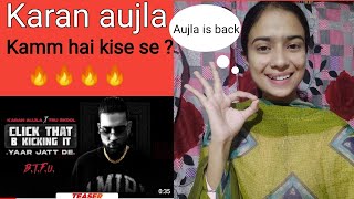 Reaction On Karan Aujla - Click That B Kicking It (Teaser) |BTFU | Tru - Skool |Itz Jyoti Thakur