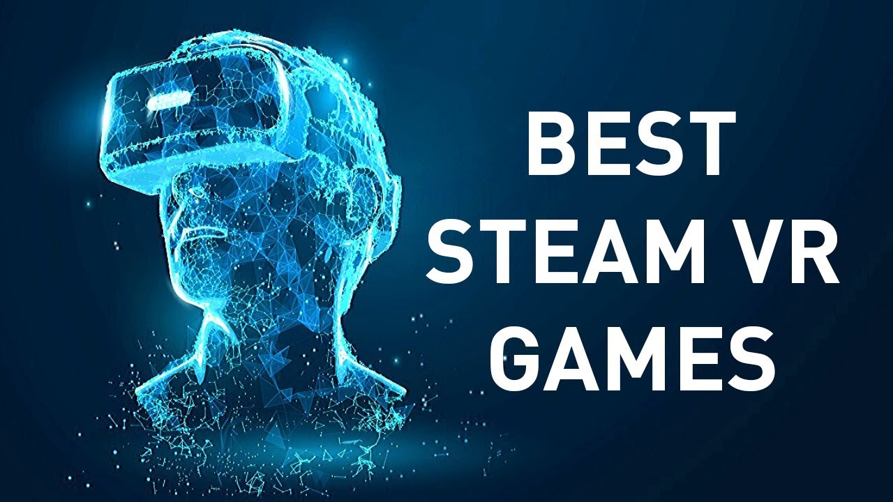 Best Steam VR Games In 2020 (Updated!) - YouTube