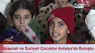 Ukraynalı ve Suriyeli Çocuklar Antalya'da Buluştu