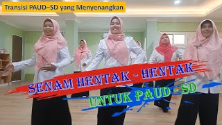 Senam Hentak-Hentak || Untuk Paud-SD || Sesuai Transisi Paud-SD yang Menyenangkan