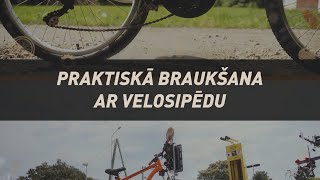 Praktiskā braukšana ar velosipēdu - video skolēniem par drošu braukšanu ar velosipēdu