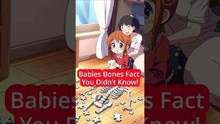 Why Do Babies Have More Bones Than Adults? #shorts #baby #anime