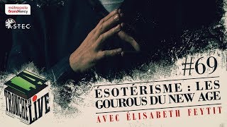 Esotérisme : les gourous du New Age (TenL#69)