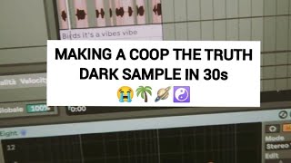 Making a Coop The Truth Dark Sample in 30s 😭🌴🪐☯️