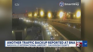 Another traffic backup reported at BNA