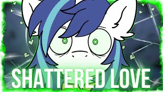 MelodyBrony - SHATTERED LOVE (MLP SONG) [Tamers12345 Fan Song]