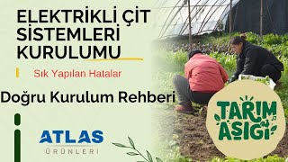 Elektrikli Çit Sistemleri Kurulumu | Doğru Kurulum Rehberi ve Sık Yapılan Hatalar 🚜🔌