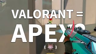 Playing Valorant like its Apex