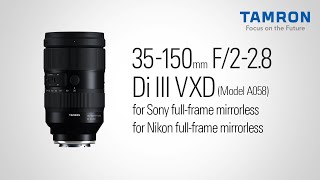 【タムロン公式】35-150mm F2-2.8 (Model A058)プロモーションムービー | ソニー Eマウント用 | ニコン Z マウント用