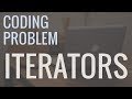 Python Coding Problem: Creating Your Own Iterators