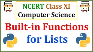 Built-in Functions for Python Lists : NCERT Class 11 Computer Science with Python