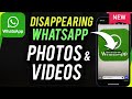 How to Send Disappearing Photos and Videos on Whatsapp - View Once Update
