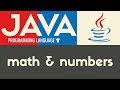 Working With Math & Numbers - Java - Tutorial 8