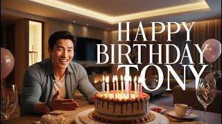 Happy Birthday To You Tony - Special Birthday Song