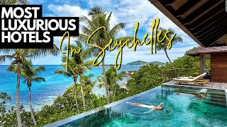 Inside the 10 Most Luxurious Hotels in Seychelles