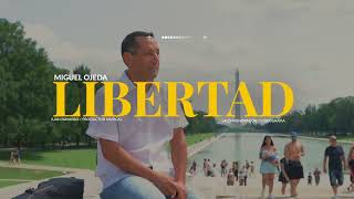 MIGUEL OJEDA - LIBERTAD - Videoclip Oficial