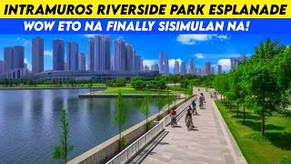 Intramuros Riverside Park Esplanade Finally Sisimulan na