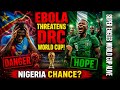 🚨 Ebola Outbreak & US Visa Drama Could END DR Congo's World Cup Dream! Fresh Hope For Nigeria? 🔥
