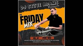 The Friday Mix Vol. 47 (Part Two)