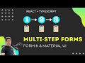 Formik Multi-Step Form with Material UI | React JS Forms Tutorial