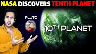 NASA Discovers 10th PLANET is Larger Than PLUTO | Hidden Planet of The Solar System