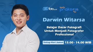 Sesi Konsultasi Belajar Dasar Fotografi Untuk Menjadi Fotografer Professional Bersama Darwin Witarsa