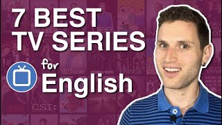 The 7 BEST TV Series To Learn English